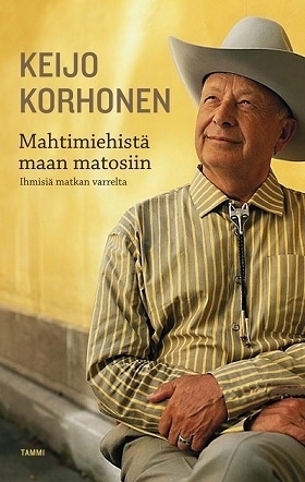 Mahtimiehistä maan matosiin: Ihmisiä matkan varrelta