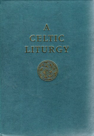 A Celtic Liturgy (Hardcover)