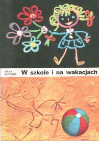 W szkole i na wakacjach