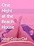 One Night At The Beach House (Scandalously Short Bedtime Stories, #1)