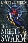The Night of the Swarm by Robert V.S. Redick