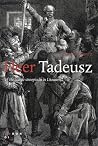 Heer Tadeusz of De laatste strooptocht in Litouwen by Adam Mickiewicz Heer Tadeusz of De laatste strooptocht in Litouwen by Adam Mickiewicz