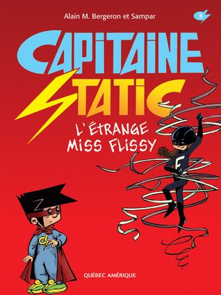 L'étrange Miss Flissy (Capitaine Static #3)