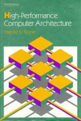 High-Performance Computer Architecture (Addison-Wesley Series in Electrical & Computer Engineering)