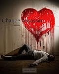 Chance Assassin: A Story of Love, Luck, and Murder