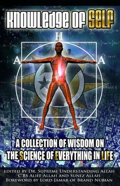 Knowledge of Self: A Collection of Wisdom on the Science of Everything in Life
