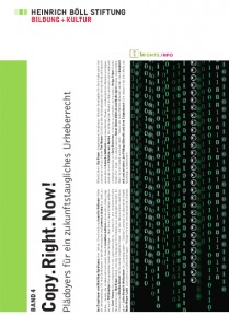 Copy.Right.Now! Plädoyers für ein zukunftstaugliches Urheberrecht