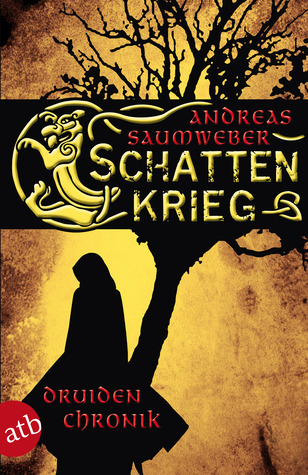 Schattenkrieg (Druidenchronik, #1)
