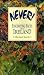 Never!: Fascinating Facts a...