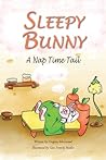 Sleepy Bunny - A Nap Time Tail by Gregory Isherwood
