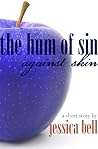 The Hum of Sin Against Skin by Jessica Bell