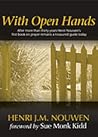 With Open Hands by Henri J.M. Nouwen