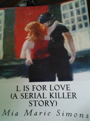 L is for Love A Serial Killer Story