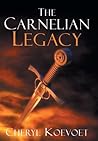 The Carnelian Legacy by Cheryl Koevoet