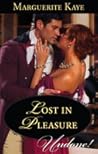 Lost in Pleasure by Marguerite Kaye