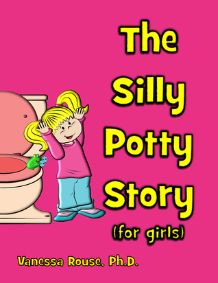 The Silly Potty Story (for girls)