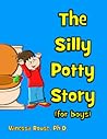 The Silly Potty Story by Vanessa Rouse