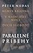 Paralelné príbehy (Mĺkva krajina. V najhlbšej noci. Dych slobody)