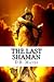The Last Shaman