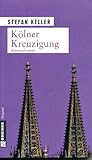 Kölner Kreuzigung (Marius Sandmann, #1)