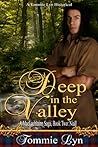 Deep in the Valley by Tommie Lyn