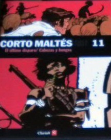 Corto Maltés: El último disparo / Cabezas y hongos (Colección Clarín y Ñ, #11)
