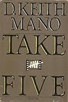 Take Five by D. Keith Mano