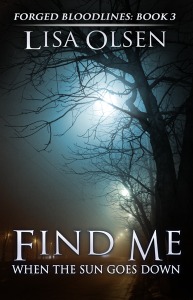 Find Me When The Sun Goes Down (Forged Bloodlines, #3)