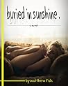 Buried In Sunshine