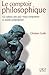 Le comptoir philosophique : 123 notions clés pour mieux comprendre le monde contemporain
