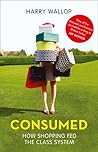 Consumed: How Sho...