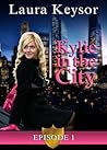 Kylie in the City 1 by Laura Keysor Kylie in the City 1 by Laura Keysor