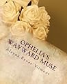 Ophelia's Wayward Muse