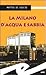 La Milano d'acqua e sabbia