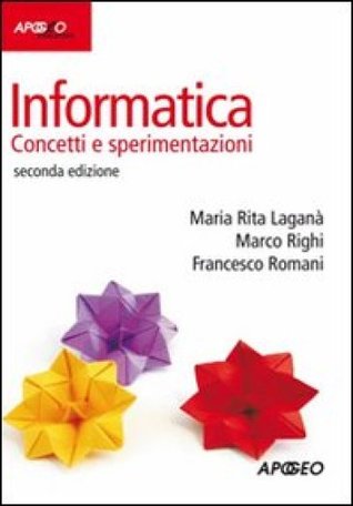 Informatica. Concetti e sperimentazioni (Paperback)