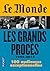 Les grands procès (1944-2012)