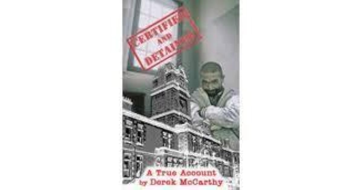 Certified And Detained By Derek Mccarthy