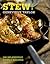 Stew!: 100 Splendidly Simple Recipes (100 Great Recipes)