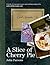 A Slice of Cherry Pie