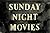 Sunday Night Movies