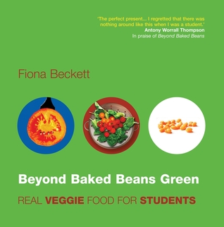 Beyond Baked Beans Green: Real Veggie Food for Students (Paperback)