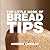 The Little Book of Bread Tips