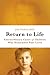 Return to Life: Extraordinary Cases of Children Who Remember Past Lives