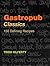 Gastropub Classics: 150 Defining Recipes
