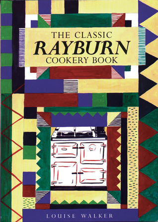 The Classic Rayburn Cookery Book (Aga and Range Cookbooks)