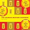 The Colman's Mustard Cookbook (Storecupboard series) The Colman's Mustard Cookbook (Storecupboard series)