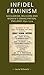 Infidel feminism: Secularism, religion and women's emancipation, England 1830–1914 (Gender in History)