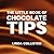 The Little Book of Chocolate Tips