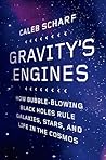 Gravity's Engines...