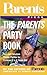 The Parents Party Book (Parent's Picks)